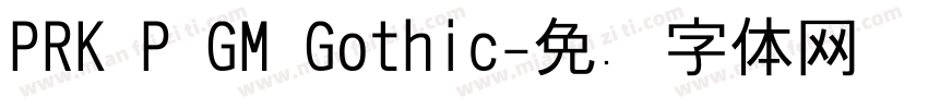 PRK P GM Gothic字体转换